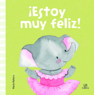 ESTOY MUY FELIZ (MIS PRIMERAS EMOCIONES)