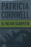 EL FACTOR SCARPETTA (DOCTORA KAY SCARPETTA 17)