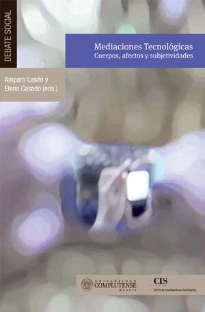 MEDIACIONES TECNOLÓGICAS: CUERPOS, AFECTOS Y SUBJETIVIDADES