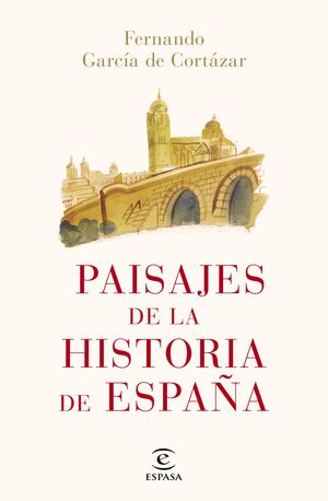 PAISAJES DE LA HISTORIA DE ESPAÑA