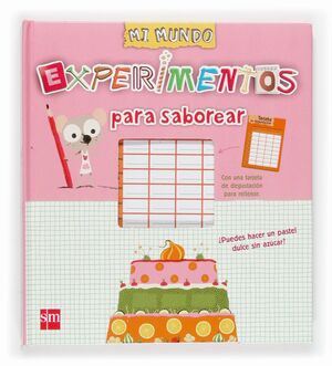 EXPERIMENTOS SABOREAR. MI MUNDO EXP. 2