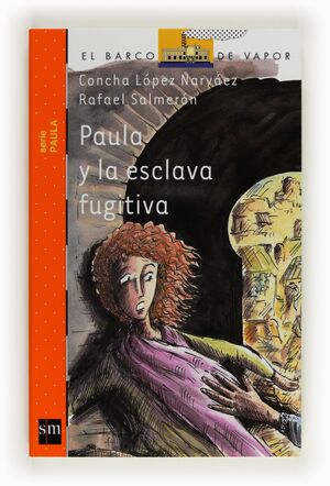 PAULA Y LA ESCLAVA FUGITIVA (BVPA 4)