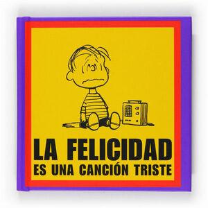 LA FELICIDAD ES UNA CANCIÓN TRISTE