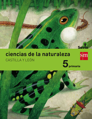 CIENCIAS DE LA NATURALEZA. 5 PRIMARIA. SAVIA. CASTILLA Y LEÓN