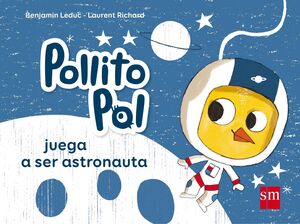 POP.3 POLLITO POL JUEGA A SER ASTRONAUTA