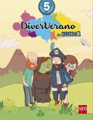 DIVERVERANO. 5 PRIMARIA. VERANO DE HUMOR