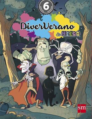 DIVERVERANO. 6 PRIMARIA. VERANO DE MIEDO