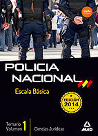 ESCALA BÁSICA DE POLICÍA NACIONAL. TEMARIO VOLUMEN 1: CIENCIAS JURÍDICAS