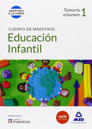 CUERPO DE MAESTROS EDUCACIÓN INFANTIL. TEMARIO VOLUMEN 1