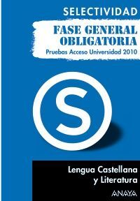 LENGUA CASTELLANA Y LITERATURA. FASE GENERAL OBLIGATORIA.