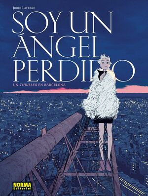 SOY UN AGEL PERDIDO:UN THRILLER EN BARCELONA