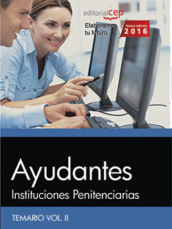 AYUDANTES DE INSTITUCIONES PENITENCIARIAS. TEMARIO VOL. II