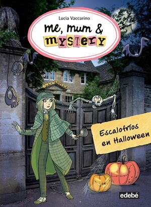 7. ME, MUM AND MYSTERY: ESCALOFRÍOS EN HALLOWEEN