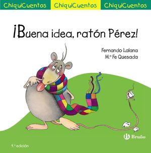 BUENA IDEA,RATON PEREZ.CHIQUIC.B
