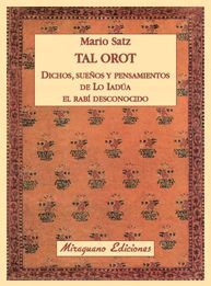 TAL OROT. DICHOS, SUEÑOS Y PENSAMIENTOS