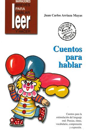CUENTOS PARA HABLAR. ESTIMULACIÓN DEL LENGUAJE ORAL: PRAXIAS, RITMOS, VOCABULARI