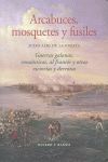 ARCABUCES, MOSQUETES Y FUSILES