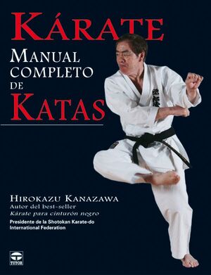 KARATE:MANUAL COMPLETO DE KATAS