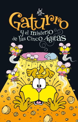 GATURRO Y EL MISTERIO DE LAS CINCO ÁGATAS (GATURRO 1)