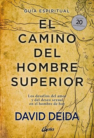 EL CAMINO DEL HOMBRE SUPERIOR. GUÍA ESPIRITUAL. EDICIÓN 20 ANIVERSARIO