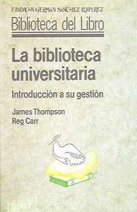 LA BIBLIOTECA UNIVERSITARIA