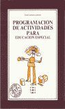 PROGRAMACIÓN DE ACTIVIDADES PARA EDUCACIÓN ESPECIAL