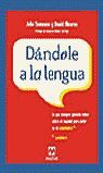 DÁNDOLE A LA LENGUA