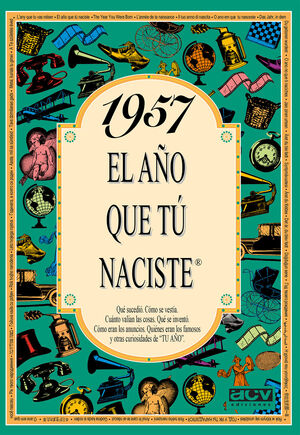 AÑO QUE TU NACISTE 1957