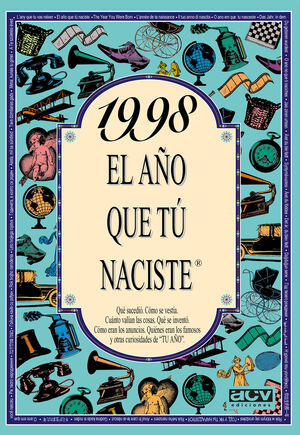 1998.EL AÑO QUE TU NACISTE