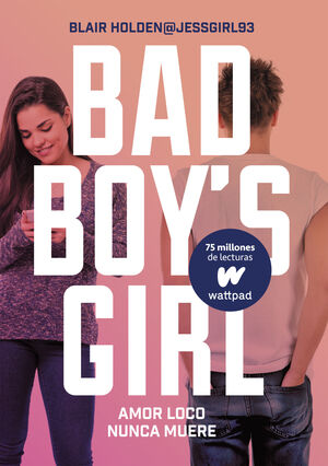 BAD BOY´S GIRL 3. AMOR LOCO NUNCA MUERE