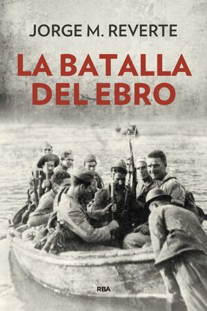 LA BATALLA DEL EBRO 2ª ED