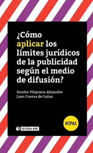 ¿CÓMO APLICAR LOS LÍMITES JURÍDICOS DE LA PUBLICIDAD SEGÚN EL MEDIO DE DIFUSIÓN?