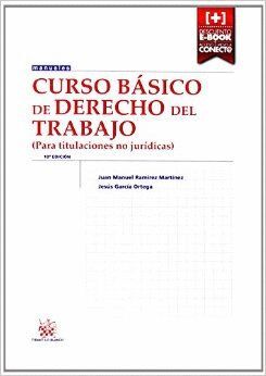 CURSO BÁSICO DE DERECHO DEL TRABAJO (PARA TITULACIONES NO JURÍDICAS) 10ª EDICIÓN