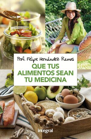 QUE TUS ALIMENTOS SEAN TU MEDICINA (N.E. 2018)