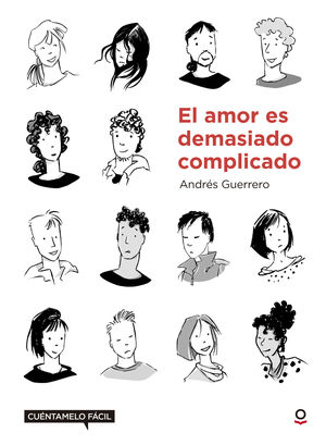 EL AMOR ES DEMASIADO COMPLICADO. CUÉNTAMELO FÁCIL