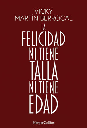 LA FELICIDAD NI TIENE TALLA NI TIENE EDA