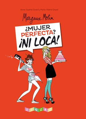 ¿MUJER PERFECTA? ¡NI LOCA!