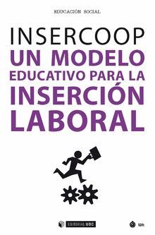 UN MODELO EDUCATIVO PARA LA INSERCION LABORAL