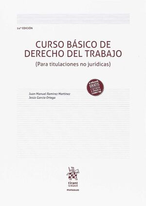 CURSO BÁSICO DE DERECHO DEL TRABAJO (PARA TITULACIONES NO JURÍDICAS) 14ª EDICIÓN