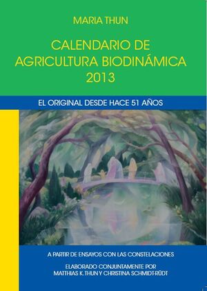 CALENDARIO DE AGRICULTURA BIODINAMICA AÑO 2013