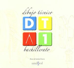 DIBUJO TÉCNICO 1 (DT 1) (A TODO COLOR) ? 1º BTO