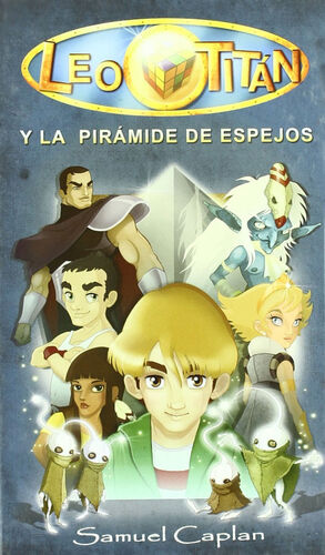 LEO TITÁN Y LA PIRÁMIDE DE ESPEJOS