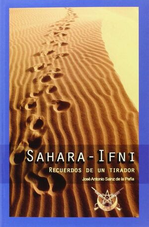SAHARA - IFNI RECUERDOS DE UN TIRADOR
