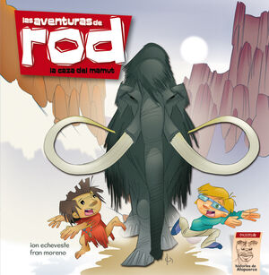 LA CAZA DEL MAMUT - LAS AVENTURAS DE ROD EN ATAPUERCA