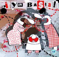 ­YA BASTA!
