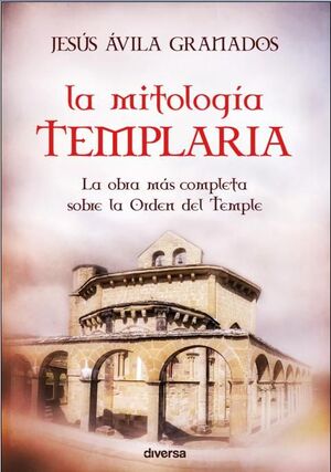 LA MITOLOGÍA TEMPLARIA