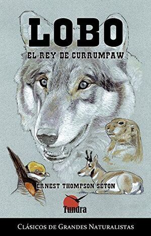 LOBO, EL REY DE CURRUMPAW