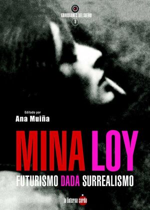 MINA LOY. FUTURISMO DADÁ SURREALISMO