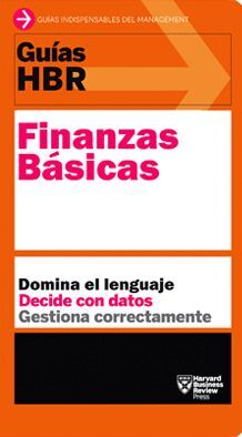 GUÍAS HBR: FINANZAS BÁSICAS