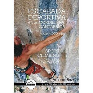 ESCALADA DEPORTIVA EN LA CORDILLERA CANTÁBRICA. 4000 VÍAS.